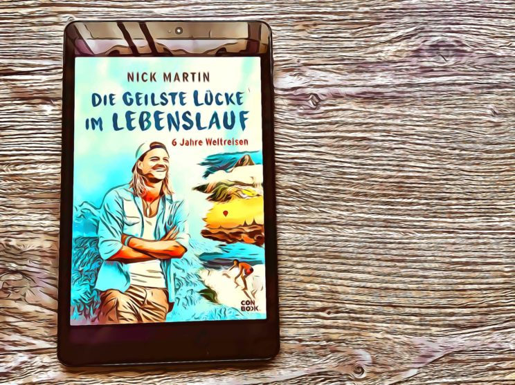 Buchempfehlung - die geilste Lücke im Lebenslauf - 6 Jahre Weltreisen