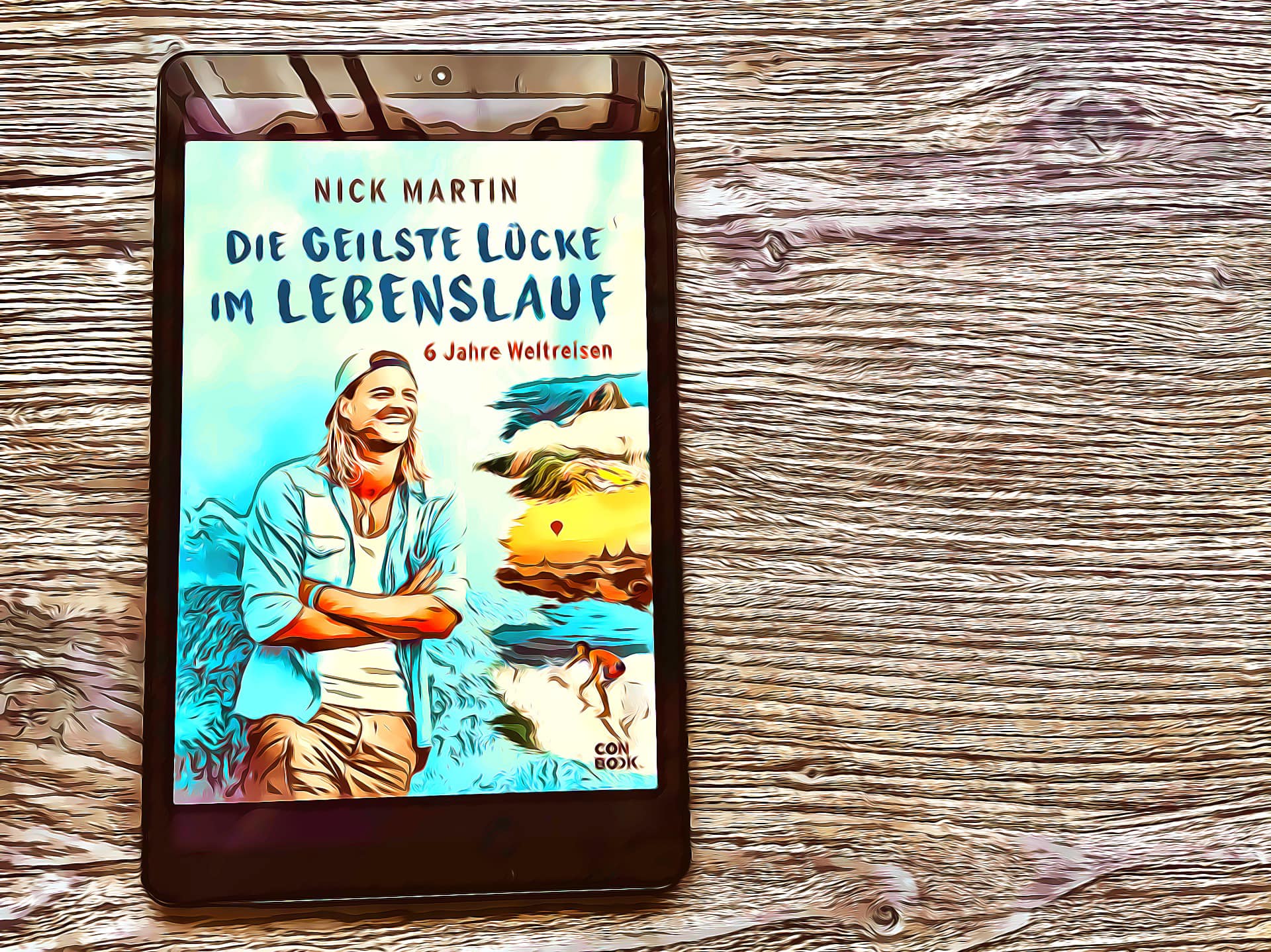 Buchempfehlung „die geilste Lücke im Lebenslauf – 6 Jahre Weltreisen“ von Nick Martin